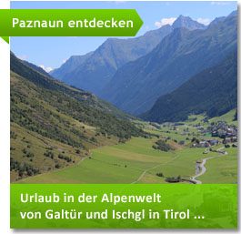 Bergurlaub in Ischgl und Galtür im Paznaun in Tirol